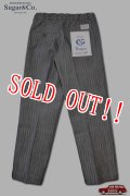 「Sugar&Co.」Daddys Pants Stripe Denim シュガーアンドカンパニー ダディーズ パンツ ストライプデニム [グレー]