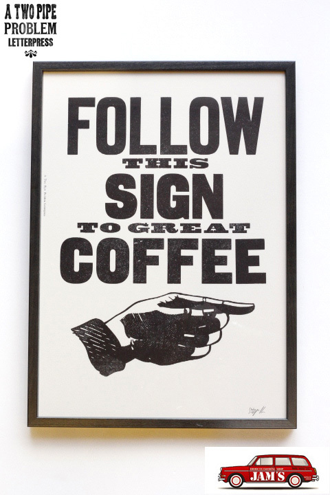 「A TWO PIPE PROBLEM」 FOLLOW THE SIGN GREAT COFFEE 活版印刷 ポスター 額付き ATPP-P-91  [ブラック]
